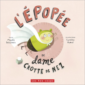 epopee-mme-crotte-nez